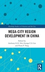 Cover: Mega-City Region Development in China - Routledge