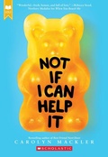 Cover: Not If I Can Help It (Scholastic Gold) - Scholastic US
