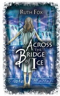 Cover: Across the Bridge of Ice - Hague Publishing