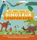 Cover: My First Book of Dinosaur Comparisons - Frances Lincoln Children's Books