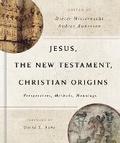 Cover: Jesus, the New Testament, and Christian Origins - William B Eerdmans Publishing Co