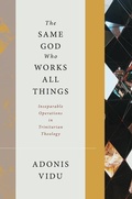 Cover: The Same God Who Works All Things - William B Eerdmans Publishing Co
