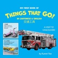 Cover: My First Book of Things That Go! in Cantonese & English - Karen Yee