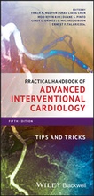 Cover: Practical Handbook of Advanced Interventional Cardiology - Wiley