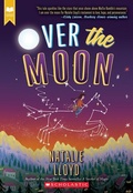 Cover: Over the Moon (Scholastic Gold) - Scholastic US