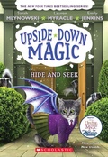 Cover: Hide and Seek (Upside-Down Magic #7) - Scholastic Inc.