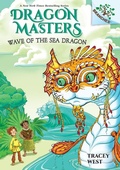Cover: Wave of the Sea Dragon: A Branches Book (Dragon Masters #19) - Scholastic Inc.