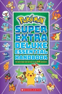 Abbildung von: Pokemon: Super Extra Deluxe Essential Handbook - Scholastic US