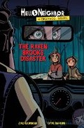Cover: The Raven Brooks Disaster (Hello Neighbor: Graphic Novel #2) - Scholastic Inc.
