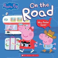 Enlarge image Cover: On the Road (Peppa Pig) - Scholastic Inc.