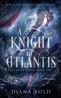 Enlarge image Cover: A Knight in Atlantis - Diana Bold