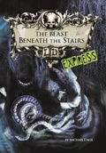 Cover: The Beast Beneath the Stairs - Express Edition - Raintree