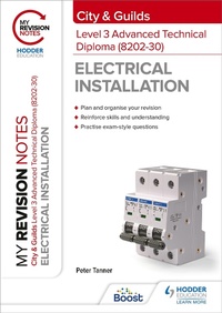 Enlarge image Cover: My Revision Notes: City & Guilds Level 3 Advanced Technical Diploma in Electrical Installation (8202-30) - Hodder Education
