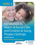 Cover: Level 1 Introduction to Health & Social Care and Children & Young People's Settings, Second Edition - Hodder Education