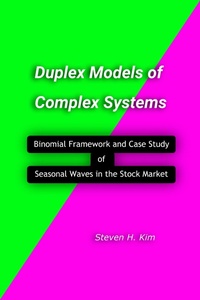 Enlarge image Cover: Duplex Models of Complex Systems - Kenwave Press