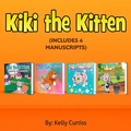 Cover: Kiki the Kitten Four Books  Collection (Bedtime children's books for kids, early readers) - Bedtime children's books for kids, early readers