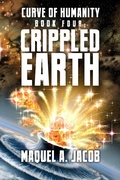 Cover: Crippled Earth (Curve of Humanity, #4) - Curve of Humanity