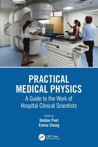 Enlarge image Cover: Practical Medical Physics - CRC Press
