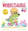 Cover: A DinoFeelings Book: The Wobblysaurus - Orchard Books