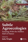 Cover: Subtle Agroecologies - CRC Press