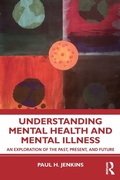 Cover: Understanding Mental Health and Mental Illness - Routledge