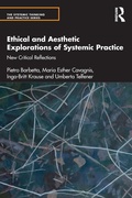 Cover: Ethical and Aesthetic Explorations of Systemic Practice - Routledge
