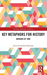 Enlarge image Cover: Key Metaphors for History - Routledge