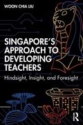 Cover: Singapore's Approach to Developing Teachers - Routledge