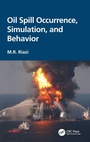 Cover: Oil Spill Occurrence, Simulation, and Behavior - CRC Press