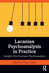 Enlarge image Cover: Lacanian Psychoanalysis in Practice - Routledge