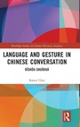 Cover: Language and Gesture in Chinese Conversation - Routledge