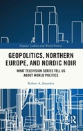 Cover: Geopolitics, Northern Europe, and Nordic Noir - Routledge