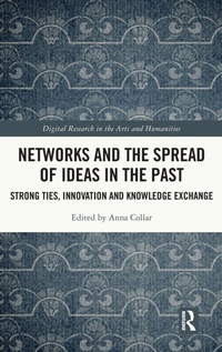 Enlarge image Cover: Networks and the Spread of Ideas in the Past - Routledge