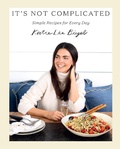 Cover: It's Not Complicated: Simple Recipes for Every Day - Abrams