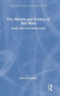 Cover: The History and Politics of Star Wars - Routledge