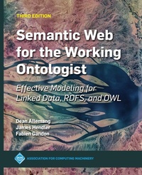 Enlarge image Cover: Semantic Web for the Working Ontologist - Association of Computing Machinery,U.S.