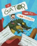 Cover: A Gator Took My Toothbrush - Cedar Fort
