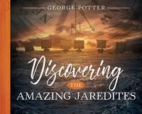 Enlarge image Cover: Discovering the Amazing Jaredites - Cedar Fort