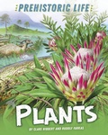 Cover: Prehistoric Life: Plants - Franklin Watts Ltd
