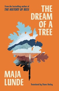 Enlarge image Cover: The Dream of a Tree - Scribner UK