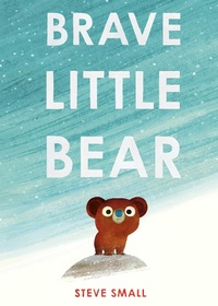Enlarge image Cover: Brave Little Bear - Simon & Schuster Childrens Books