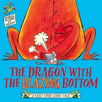 Abbildung von: The Dragon with the Blazing Bottom - Simon & Schuster Childrens Books