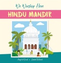 Cover: We Worship Here: Hindu Mandir - Franklin Watts Ltd