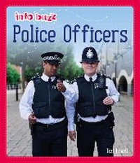Enlarge image Cover: Info Buzz: People Who Help Us: Police Officers - Franklin Watts Ltd