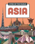 Cover: Cities of the World: Cities of Asia - Franklin Watts Ltd