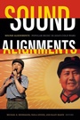 Cover: Sound Alignments - Duke University Press