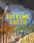 Cover: The Big Picture: Extreme Earth - Franklin Watts Ltd