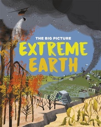 Enlarge image Cover: The Big Picture: Extreme Earth - Franklin Watts Ltd