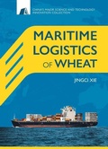 Cover: Maritime Logistics of Wheat - China-South Asia STM Publishing Center