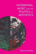 Cover: Modernism, Music and the Politics of Aesthetics - Edinburgh University Press